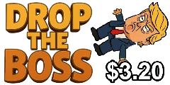 Drop the Boss Drop the Boss